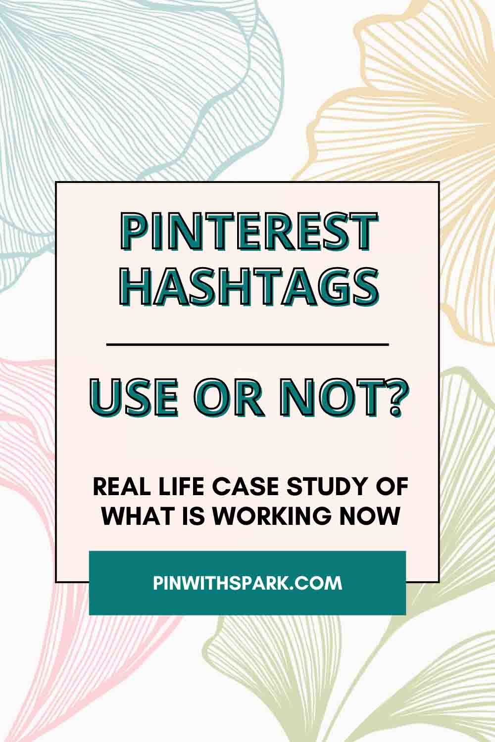 Pinterest Hashtags Use or Note