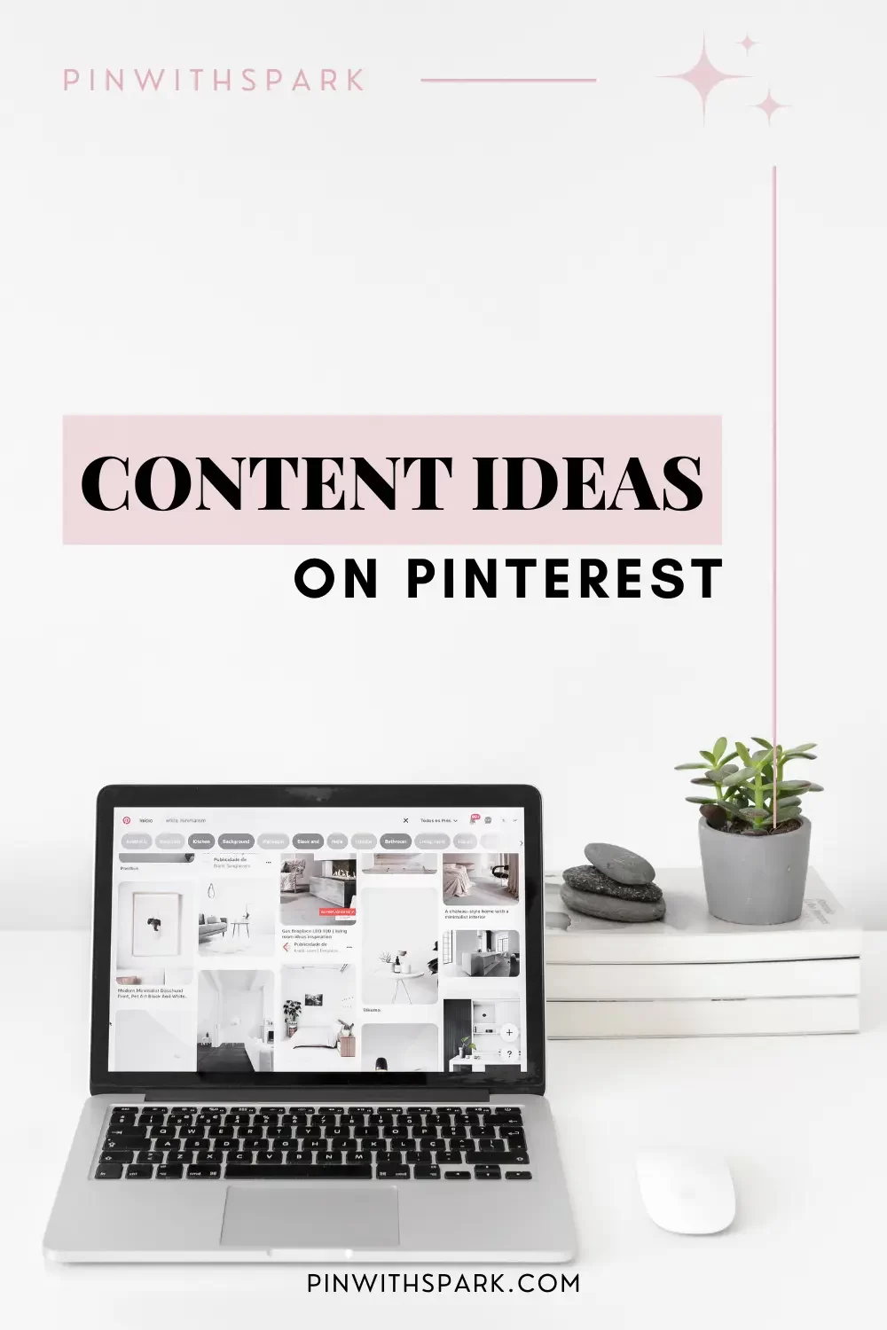 Laptop open with Pinterest home feed on screen with content ideas on Pinterest in text overlay, pinwithspark.com
