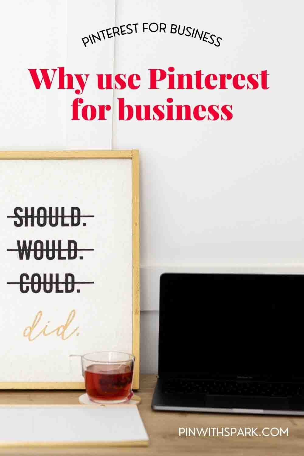 Why use pinterest for business with open laptop on desk