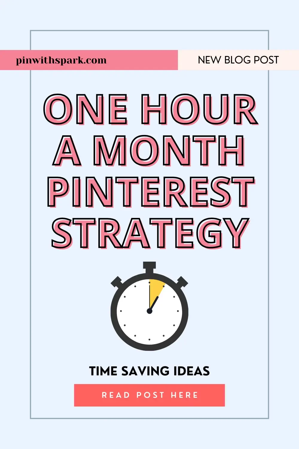 one hour a month pinterest strategy with one hour clock image pinwithspark.com